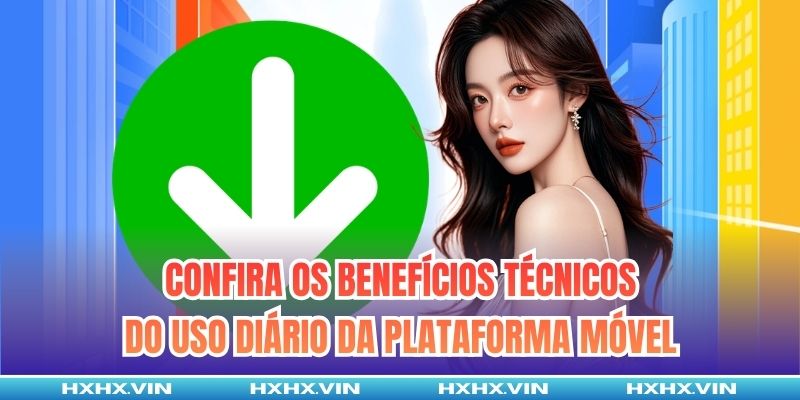 Confira os benefícios técnicos do uso diário da plataforma móvel