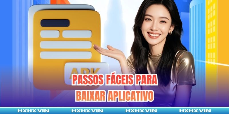 Passos fáceis para baixar aplicativo