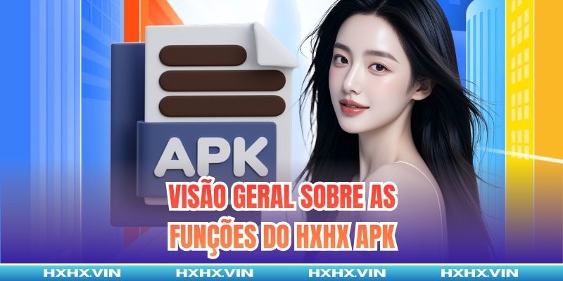 Visão geral sobre as funções do HXHX APK
